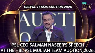PSL CEO Salman Naseer's Speech at the HBL PSL Multan Team Auction 2026
