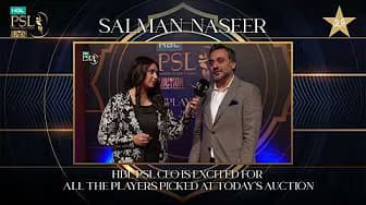 HBL PSL CEO Salman Naseer is excited for all the players picked at today's auction 🤩| MX1T