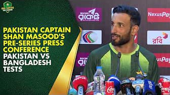 Pakistan captain Shan Masood's pre-series press conference | Pakistan vs Bangladesh Tests