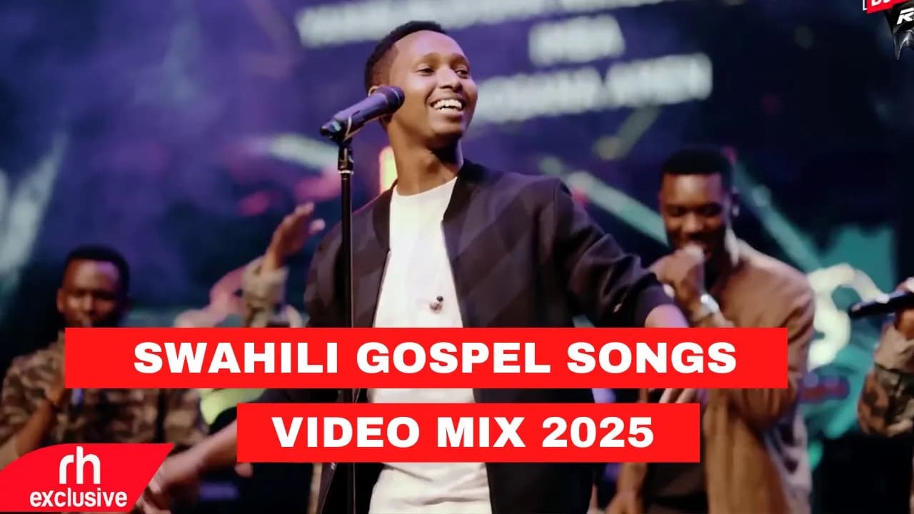 SWAHILI GOSPEL SONGS VIDEO MIX 2025BY DJ SCRATCHER NEW WORSHIP SONGS MIX FT SWAHILI WORSHIP SONGS