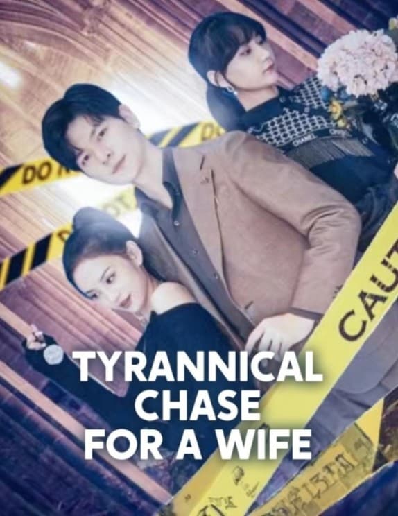 Tyrannical Chase for a Wife